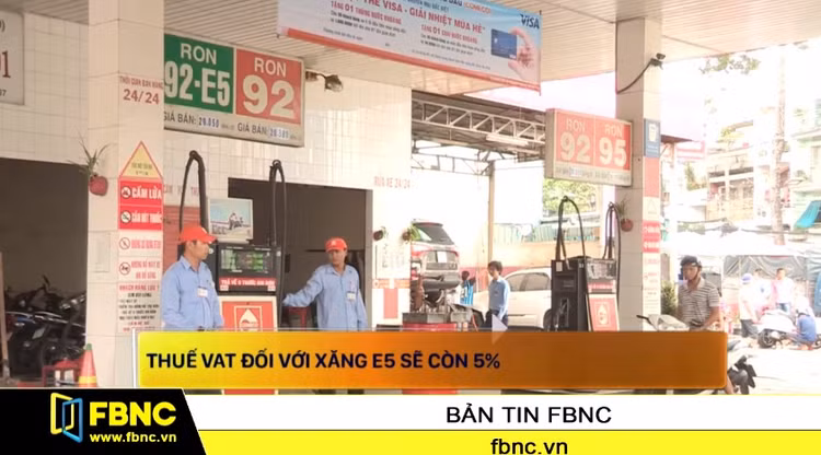 Thuế VAT đối với xăng E5 sẽ còn 5%
