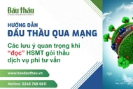 Các lưu ý quan trọng khi "đọc" hồ sơ mời thầu gói thầu dịch vụ phi tư vấn