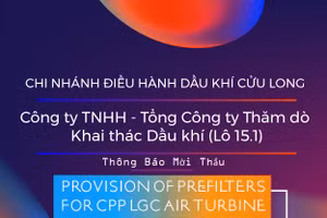Chi nhánh Điều hành Dầu khí Cửu Long - Công ty TNHH - Tổng Công ty Thăm dò Khai thác Dầu khí (Lô 15.1) thông báo mời thầu