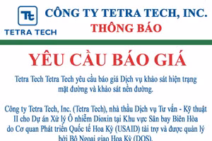 Công ty Tetra Tech, Inc. (Tetra Tech) thông báo mời chào giá