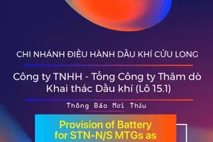 Chi nhánh Điều hành Dầu khí Cửu Long - Công ty TNHH - Tổng Công ty Thăm dò Khai thác Dầu khí (Lô 15.1) thông báo mời thầu