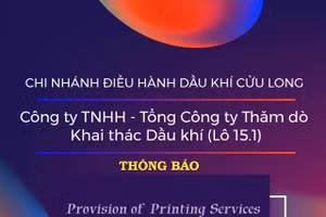 Chi nhánh Điều hành Dầu khí Cửu Long - Công ty TNHH - Tổng Công ty Thăm dò Khai thác Dầu khí (Lô 15.1) thông báo mời thầu