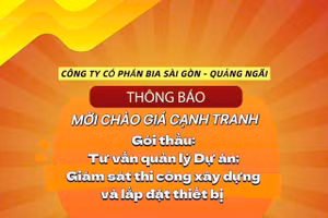 Công ty Cổ phần Bia Sài Gòn - Quảng Ngãi thông báo mời chào giá cạnh tranh