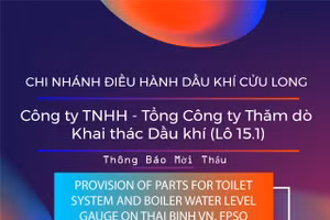 Chi nhánh Điều hành Dầu khí Cửu Long - Công ty TNHH - Tổng Công ty Thăm dò Khai thác Dầu khí (Lô 15.1) thông báo mời thầu