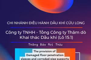 Chi nhánh Điều hành Dầu khí Cửu Long - Công ty TNHH - Tổng Công ty Thăm dò Khai thác Dầu khí (Lô 15.1) thông báo mời thầu