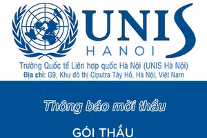 Trường Quốc tế Liên hợp quốc tại Hà Nội thông báo mời thầu