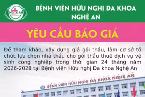 Bệnh viện Hữu nghị Đa khoa Nghệ An thông báo yêu cầu báo giá