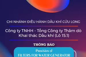 Chi nhánh Điều hành Dầu khí Cửu Long - Công ty TNHH - Tổng Công ty Thăm dò Khai thác Dầu khí (Lô 15.1) thông báo mời thầu