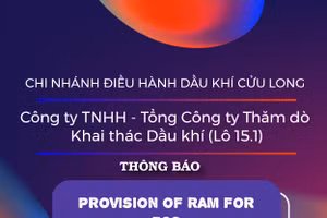 Chi nhánh Điều hành Dầu khí Cửu Long - Công ty TNHH - Tổng Công ty Thăm dò Khai thác Dầu khí (Lô 15.1) thông báo mời thầu