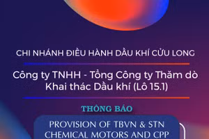 Chi nhánh Điều hành Dầu khí Cửu Long - Công ty TNHH - Tổng Công ty Thăm dò Khai thác Dầu khí (Lô 15.1) thông báo mời thầu