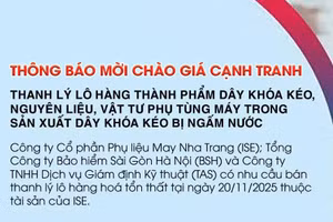 Mời chào giá cạnh tranh thanh lý lô hàng thành phẩm dây khóa kéo, nguyên liệu, vật tư phụ tùng máy trong sản xuất dây khóa kéo bị ngấm nước