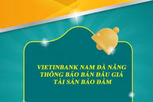 VietinBank Nam Đà Nẵng thông báo bán đấu giá tài sản bảo đảm
