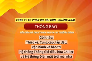 Công ty cổ phần Bia Sài Gòn - Quảng Ngãi thông báo mời chào giá cạnh tranh dịch vụ cho thuê tài chính