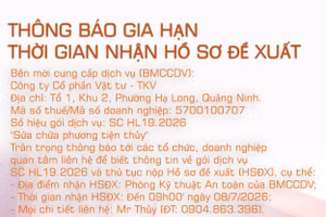 Công ty cổ phần Vật tư - TKV thông báo gia hạn thời gian nhận Hồ sơ đề xuất gói dịch vụ SC HL19.2026 