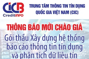 Trung tâm thông tin tín dụng Quốc gia Việt Nam (CIC) thông báo mời chào giá 