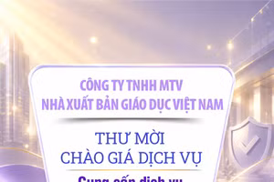 Nhà xuất bản Giáo dục Việt Nam thông báo thư mời chào giá dịch vụ (lần 3) 