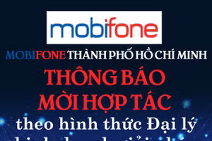 MobiFone Thành phố Hồ Chí Minh thông báo mời hợp tác