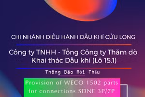 Chi nhánh Điều hành Dầu khí Cửu Long - Công ty TNHH - Tổng Công ty Thăm dò Khai thác Dầu khí (Lô 15.1) thông báo mời thầu
