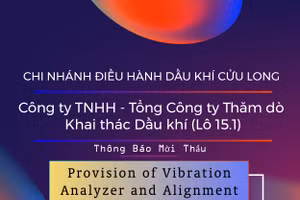 Chi nhánh Điều hành Dầu khí Cửu Long - Công ty TNHH - Tổng Công ty Thăm dò Khai thác Dầu khí (Lô 15.1) thông báo mời thầu