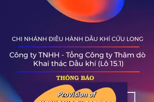 Chi nhánh Điều hành Dầu khí Cửu Long - Công ty TNHH - Tổng Công ty Thăm dò Khai thác Dầu khí (Lô 15.1) thông báo mời thầu