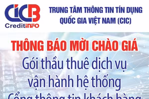 Trung tâm thông tin tín dụng Quốc gia Việt Nam (CIC) thông báo mời chào giá