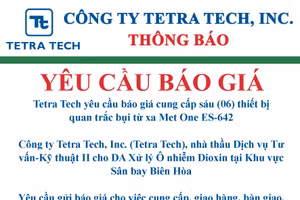 Công ty Tetra Tech, Inc. (Tetra Tech) thông báo mời báo giá