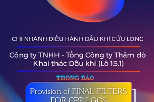 Chi nhánh Điều hành Dầu khí Cửu Long - Công ty TNHH - Tổng Công ty Thăm dò Khai thác Dầu khí (Lô 15.1) thông báo mời thầu