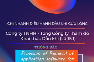Chi nhánh Điều hành Dầu khí Cửu Long - Công ty TNHH - Tổng Công ty Thăm dò Khai thác Dầu khí (Lô 15.1) thông báo mời thầu