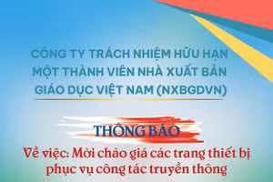 Công ty TNHH MTV Nhà xuất bản Giáo dục Việt Nam thông báo mời chào giá các trang thiết bị phục vụ công tác truyền thông