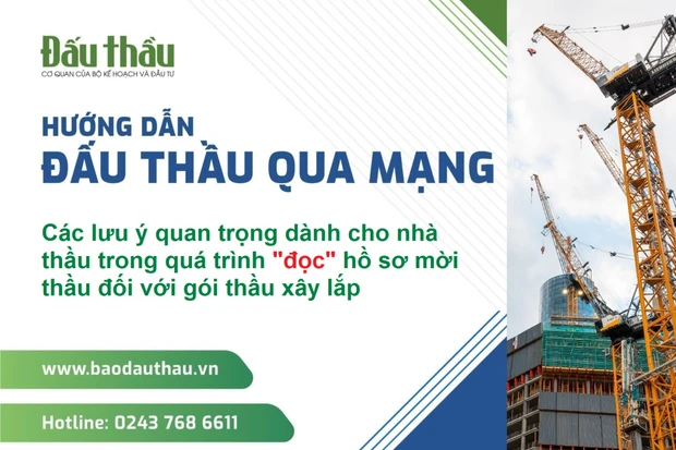 Các lưu ý quan trọng dành cho nhà thầu trong quá trình “đọc” hồ sơ mời thầu đối với gói thầu xây lắp