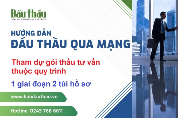 Hướng dẫn tham dự gói thầu tư vấn thuộc quy trình 1 giai đoạn 2 túi hồ sơ