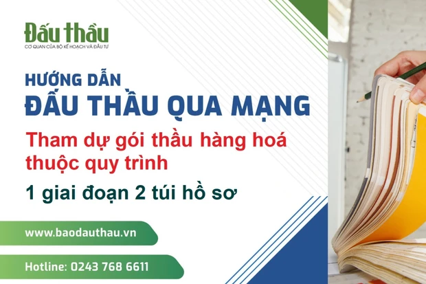 Hướng dẫn tham dự thầu gói thầu hàng hoá thuộc quy trình 1 giai đoạn 2 túi hồ sơ