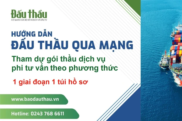 Hướng dẫn tham dự gói thầu dịch vụ phi tư vấn theo phương thức 1 giai đoạn 1 túi hồ sơ