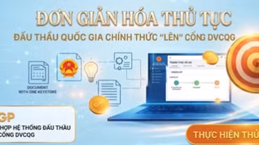 Hệ thống mạng đấu thầu quốc gia triển khai tích hợp đăng ký tài khoản trên Cổng Dịch vụ công Quốc gia