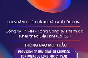 Chi nhánh Điều hành Dầu khí Cửu Long - Công ty TNHH - Tổng Công ty Thăm dò Khai thác Dầu khí (Lô 15.1) thông báo mời thầu