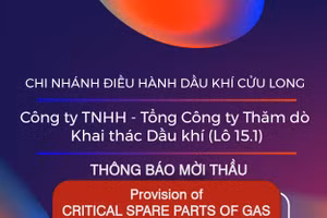 Chi nhánh Điều hành Dầu khí Cửu Long - Công ty TNHH - Tổng Công ty Thăm dò Khai thác Dầu khí (Lô 15.1) thông báo mời thầu