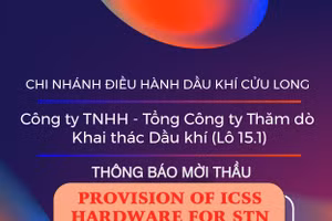 Chi nhánh Điều hành Dầu khí Cửu Long - Công ty TNHH - Tổng Công ty Thăm dò Khai thác Dầu khí (Lô 15.1) thông báo mời thầu