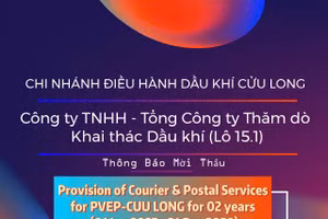 Chi nhánh Điều hành Dầu khí Cửu Long - Công ty TNHH - Tổng Công ty Thăm dò Khai thác Dầu khí (Lô 15.1) thông báo mời thầu