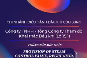 Chi nhánh Điều hành Dầu khí Cửu Long - Công ty TNHH - Tổng Công ty Thăm dò Khai thác Dầu khí (Lô 15.1) thông báo mời thầu