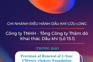 Chi nhánh Điều hành Dầu khí Cửu Long - Công ty TNHH - Tổng Công ty Thăm dò Khai thác Dầu khí (Lô 15.1) thông báo mời thầu