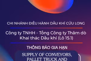Chi nhánh Điều hành Dầu khí Cửu Long - Công ty TNHH - Tổng Công ty Thăm dò Khai thác Dầu khí (Lô 15.1) thông báo mời thầu