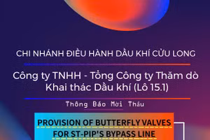 Chi nhánh Điều hành Dầu khí Cửu Long - Công ty TNHH - Tổng Công ty Thăm dò Khai thác Dầu khí (Lô 15.1) thông báo mời thầu