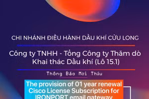 Chi nhánh Điều hành Dầu khí Cửu Long - Công ty TNHH - Tổng Công ty Thăm dò Khai thác Dầu khí (Lô 15.1) thông báo mời thầu