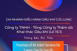 Chi nhánh Điều hành Dầu khí Cửu Long - Công ty TNHH - Tổng Công ty Thăm dò Khai thác Dầu khí (Lô 15.1) thông báo mời thầu
