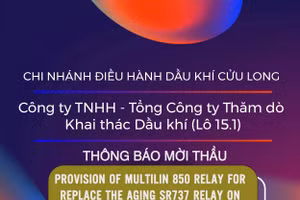 Chi nhánh Điều hành Dầu khí Cửu Long - Công ty TNHH - Tổng Công ty Thăm dò Khai thác Dầu khí (Lô 15.1) thông báo mời thầu