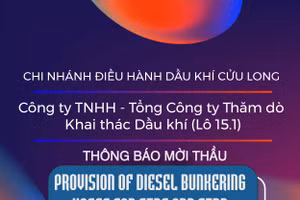 Chi nhánh Điều hành Dầu khí Cửu Long - Công ty TNHH - Tổng Công ty Thăm dò Khai thác Dầu khí (Lô 15.1) thông báo mời thầu