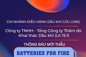 Chi nhánh Điều hành Dầu khí Cửu Long - Công ty TNHH - Tổng Công ty Thăm dò Khai thác Dầu khí (Lô 15.1) thông báo mời thầu
