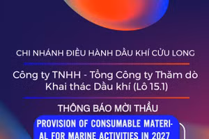 Chi nhánh Điều hành Dầu khí Cửu Long - Công ty TNHH - Tổng Công ty Thăm dò Khai thác Dầu khí (Lô 15.1) thông báo mời thầu