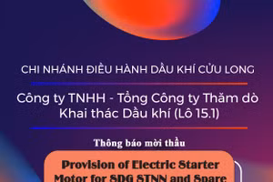 Chi nhánh Điều hành Dầu khí Cửu Long - Công ty TNHH - Tổng Công ty Thăm dò Khai thác Dầu khí (Lô 15.1) thông báo mời thầu