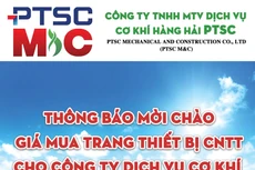 Thông báo mời chào mua trang thiết bị CNTT cho Công ty Dịch vụ Cơ khí Hàng hải PTSC